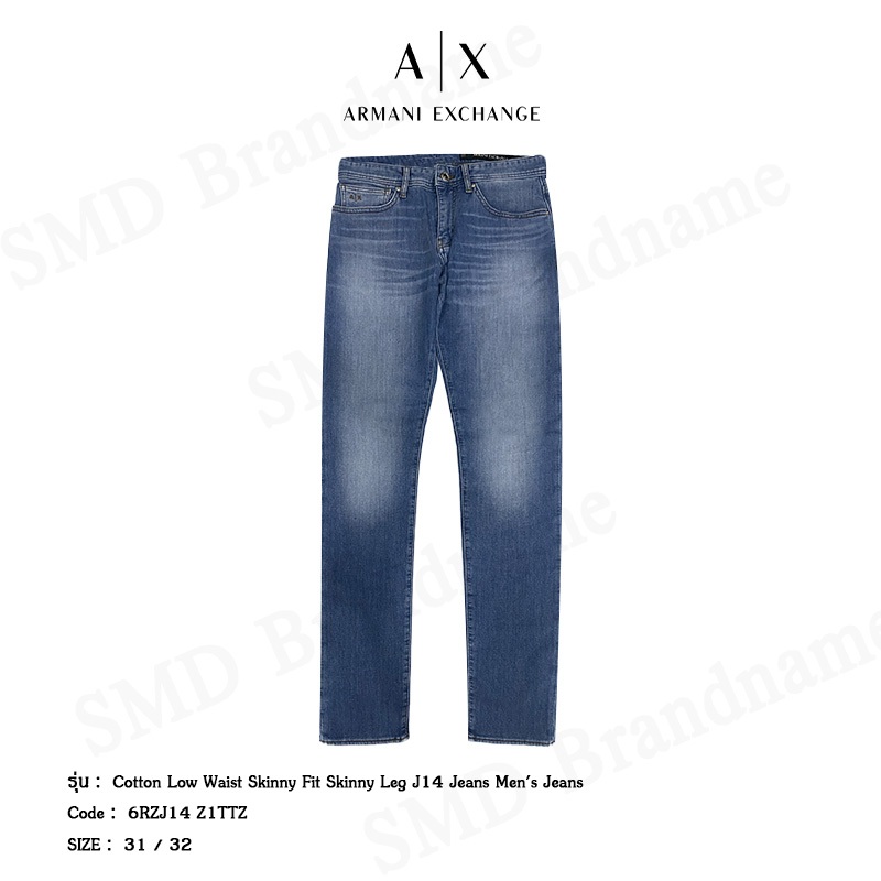 Armani Exchange กางเกงยีนส์ รุ่น Cotton Low Waist Skinny Fit Skinny Leg J14 Jeans Men's Jeans Code: 6RZJ14 Z1TTZ