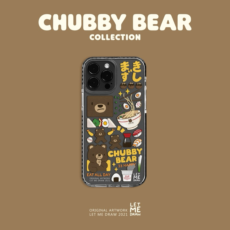 Letmedraw Case ลาย “CHUBBY BEAR” *แจ้งรุ่นและสีของโทรศัพท์ทางแชท*