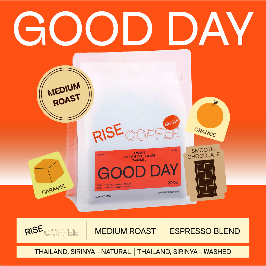 RISE COFFEE เมล็ดกาแฟคั่วกลาง GOOD DAY บาลานซ์ ทานง่าย เหมาะสำหรับทำกาแฟทุกเมนู