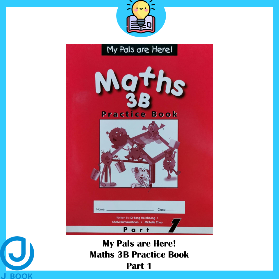 My Pals Are Here! Maths 3B Practice Book (Pt.1)  No Answer Key