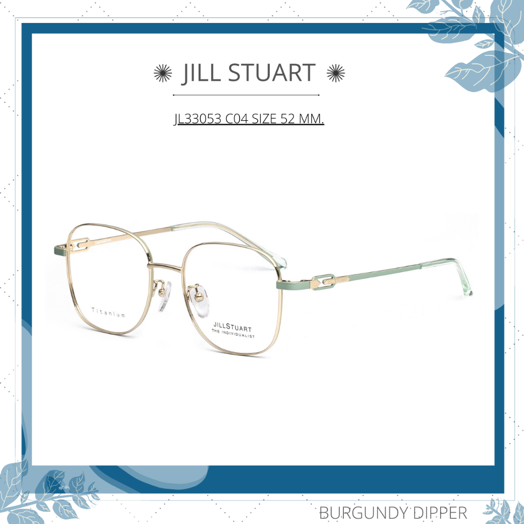 กรอบแว่นตา  JILL STUART : JL33053 C04 SIZE 52 MM. (SHINY YELLOW GOLD GREEN)