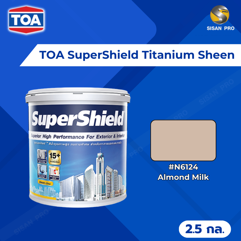 TOA SuperShield Titanium Sheen ทีโอเอ ซุปเปอร์ชิลด์ สีน้ำอะคริลิก #N6124 Almond Milk ชนิดเนียน ขนาด 2.5 กล.