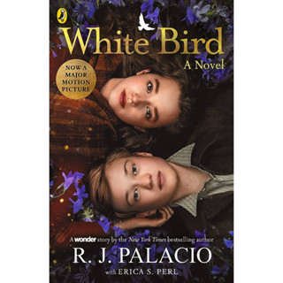 Chulabook(ศูนย์หนังสือจุฬาฯ) |c321หนังสือ 9780241605806 WHITE BIRD: A WONDER STORY (A NOVEL) R. J. PALACIO