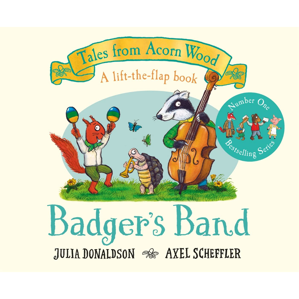 Badger's Band - Tales from Acorn Wood Julia Donaldson (author), Axel Scheffler (artist)