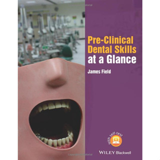 [หนังสือ] Pre-Clinical Dental Skills at a Glance ตำรา ทันตะ ทันตแพทย์ หมอฟัน oral dentist dentistry แพทย์ medicine