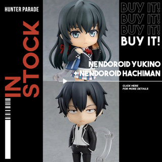 [พร้อมส่ง] Nendoroid Yukino Yukinoshita and Nendoroid Hachiman - My Teen Romantic Comedy SNAFU (ด๋อยยูกิโนะ ด๋อยฮาจิมัง)