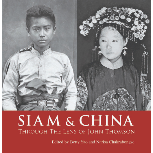 SIAM & CHINA Through The Lens of John Thomson