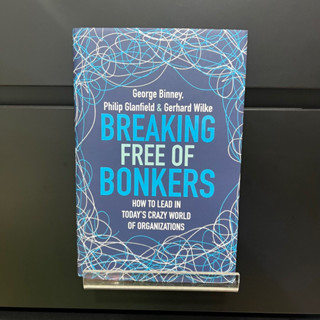 Breaking Free of Bonkers - George Binney (Hardcover)