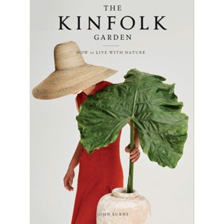 The Kinfolk Garden: How to Live with Nature (English)