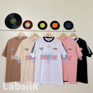 ◕◡◕ LAB SILK ◕◡◕ เสื้อยืด Oversize สกรีนลาย TRUST ME 🏓  สวยๆ งี้ก็ว้าวุ่นเลยย~