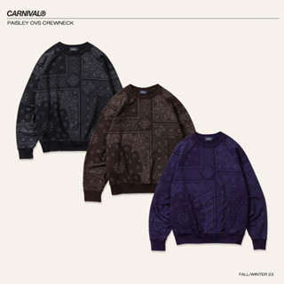 [พร้อมส่ง แท้💯] เสื้อแขนยาว CARNIVAL FW23 PAISLEY OVS CREWNECK มือ1