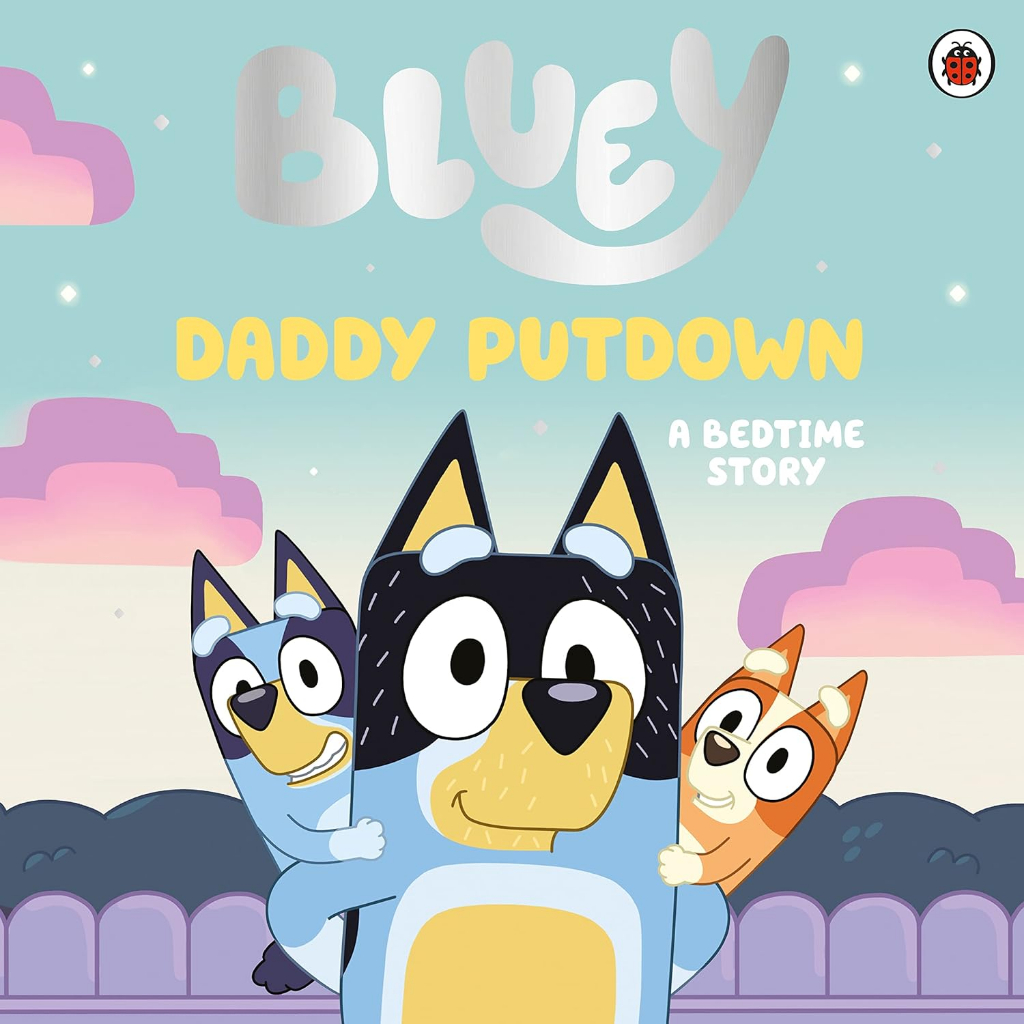 Daddy Putdown - Bluey Bluey Get ready for bed with Bluey, Bingo, and Bandit