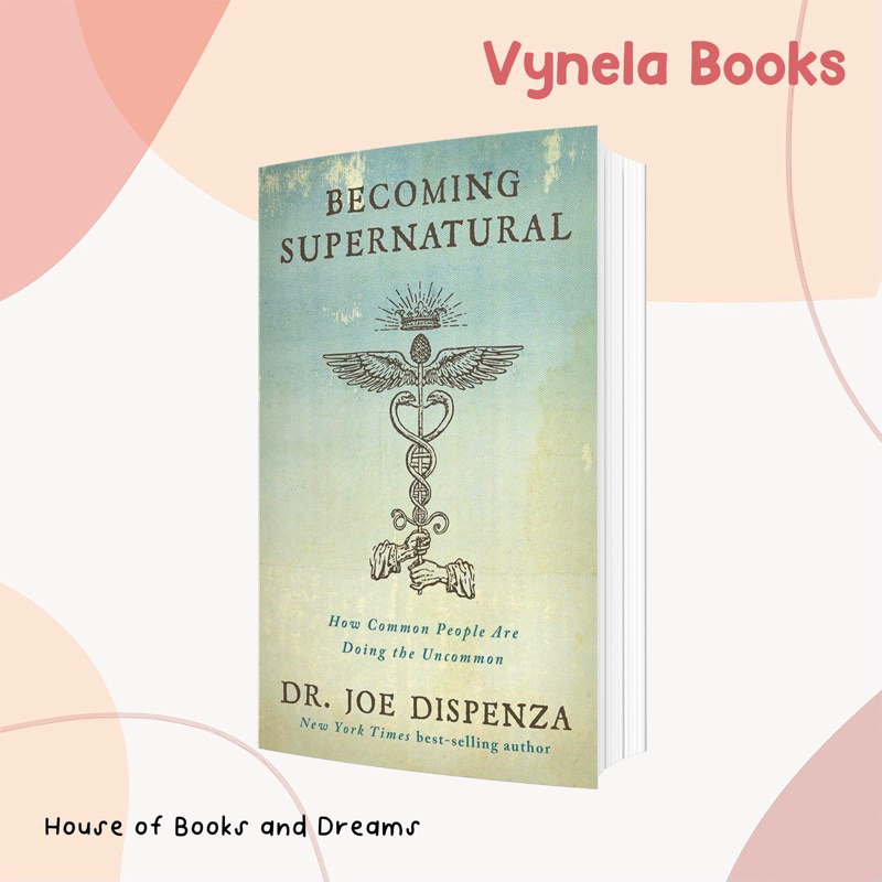 VYNELA (หนังสือภาษาอังกฤษ) BECOMING SUPERNATURAL — DR. JOE DISPENZA