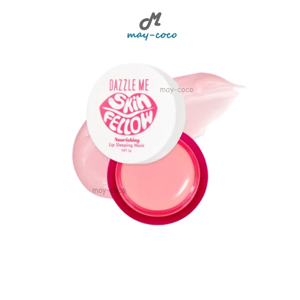 ถูก/แท้/มีไลฟ์ ลิป Dazzle Me Skin Fellow Nourishing Lip Sleeping Mask สลิปปิ้งมาสก์ ลิปมาสก์ บำรุงปาก ปากชุ่มชื้น