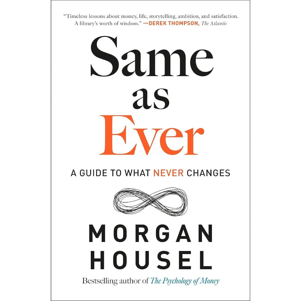หนังสือภาษาอังกฤษ SAME AS EVER: TIMELESS LESSONS ON RISK, OPPORTUNITY AND LIVING A GOOD LIFE C221