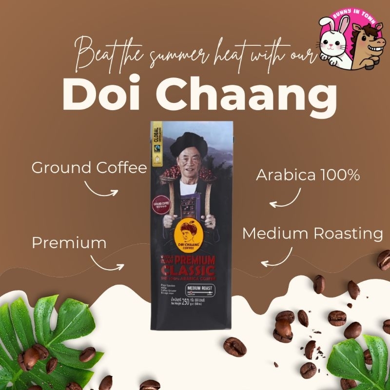 Doi Chaang Arabica Ground Coffee ดอยช้าง กาแฟคั่วบดพรีเมี่ยม 250 grams