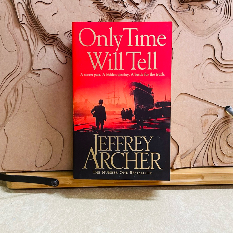 ค261 Only Time Will Tell A secret past. A hidden destiny. A battle for the truth. JEFFREY ARCHER