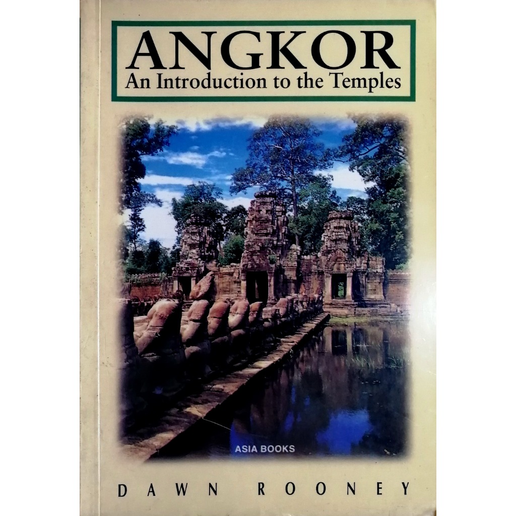 Angkor: An Introduction to the Temples  Book by Rooney, Dawn, Rooney, Dawn F.
