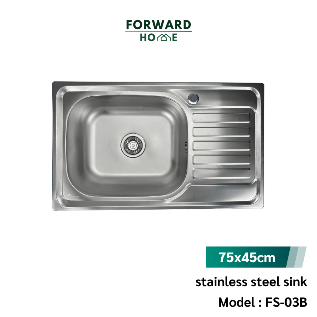 Forward ซิงค์ล้างจาน อ่างล้างจาน 1หลุมพร้อมที่พัก วัสดุสแตนเลส ขนาด75x45ซม. Sink Single Sink รุ่น FS-03B