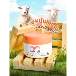 REBIRTH PLACENTA ANTI – WRINKLE CREAM 100ML รีเบิร์ท ครีมรกแกะจากออสเตรเลีย แถมฟรี สบู่ล้างหน้า Alright