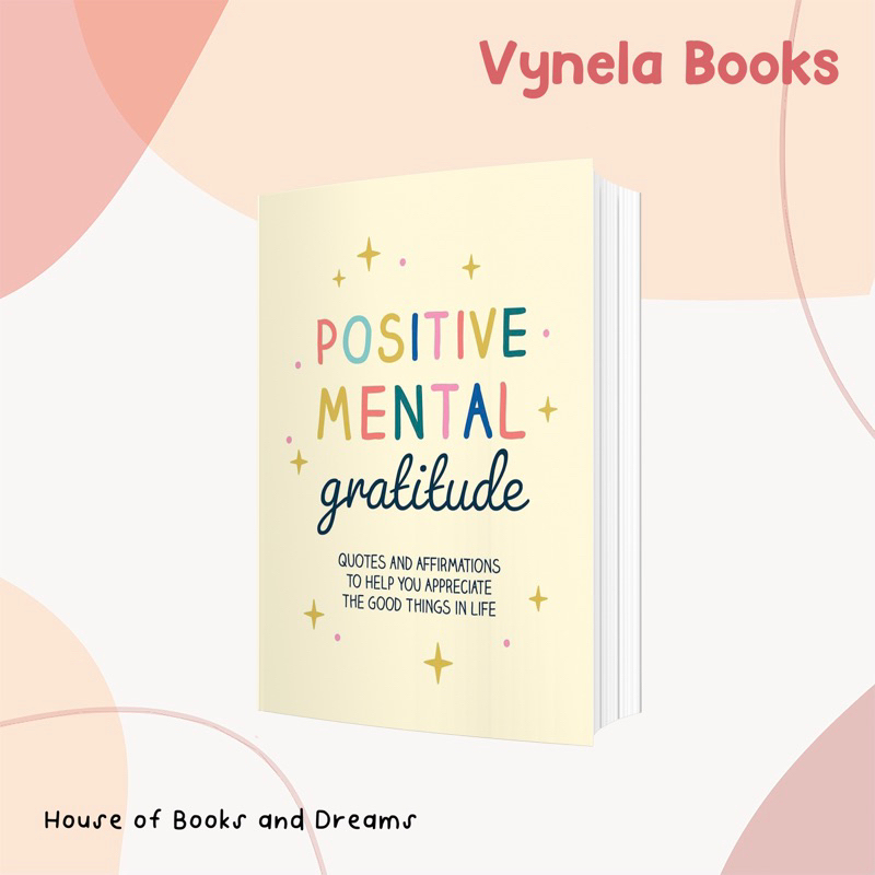VYNELA (หนังสือภาษาอังกฤษ/HARDCOVER) POSITIVE MENTAL GRATITUDE: QUOTES AND AFFIRMATIONS TO HELP YOU 
