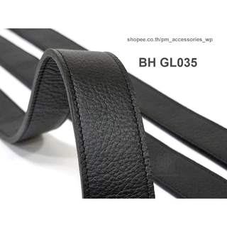 BH GL035 สายกระเป๋าหนังวัวแท้ หนังหนานุ่ม สำหรับคล้องแขน/คล้องไหล่ ยาว 55ซม. Bag Strap, 55cm.