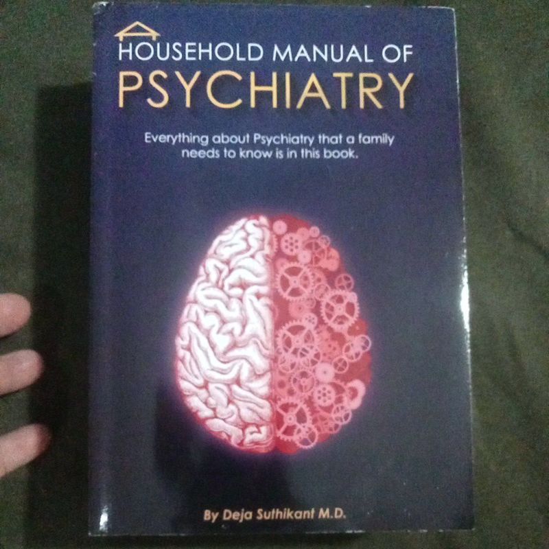 Household Manual of Psychiatry, by Deja Suthikant M.D.