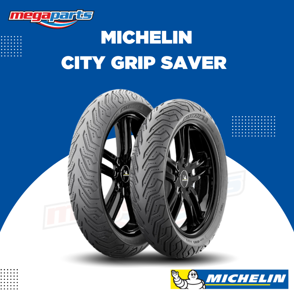 ยางนอกรถมอเตอร์ไซค์ MICHELIN CITY GRIP SAVER มิชลิน ซิตี้ กริป เซฟเวอร์ (Megaparts Store)