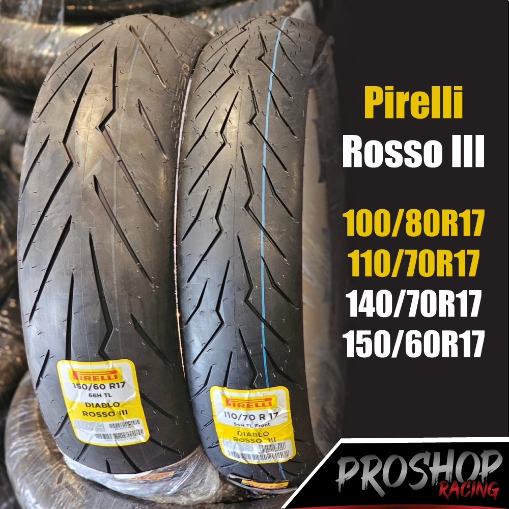 ยาง Pirelli Rosso III ขนาด 110 140 150 เกรด Radial ขอบ 17 Rosso 3