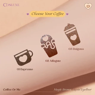 ถูก/แท้/มีไลฟ์ (มีสีใหม่) อายไลเนอร์ Cosluxe Coffee Or Me Magic Brown Liquid Eyeliner เขียนขอบตา เนื้อลิควิด ตาหวานละมุน