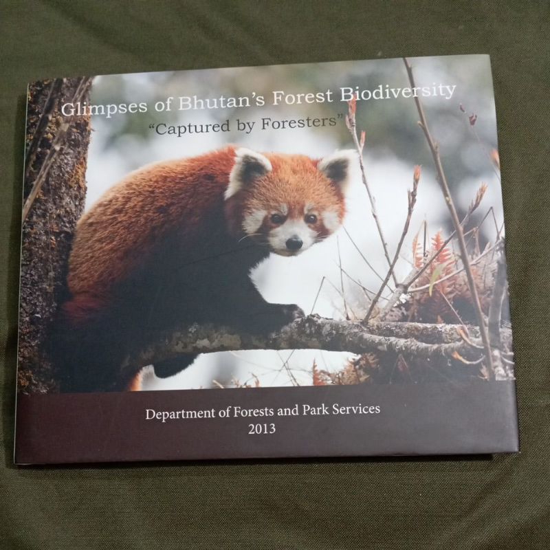 Glimpses of Bhutan's Forest Biodiversity "Captured by Foresters" Department of Forests and Park Serv