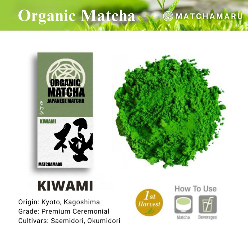 Kiwami : Premium Ceremonial grade matcha 100%