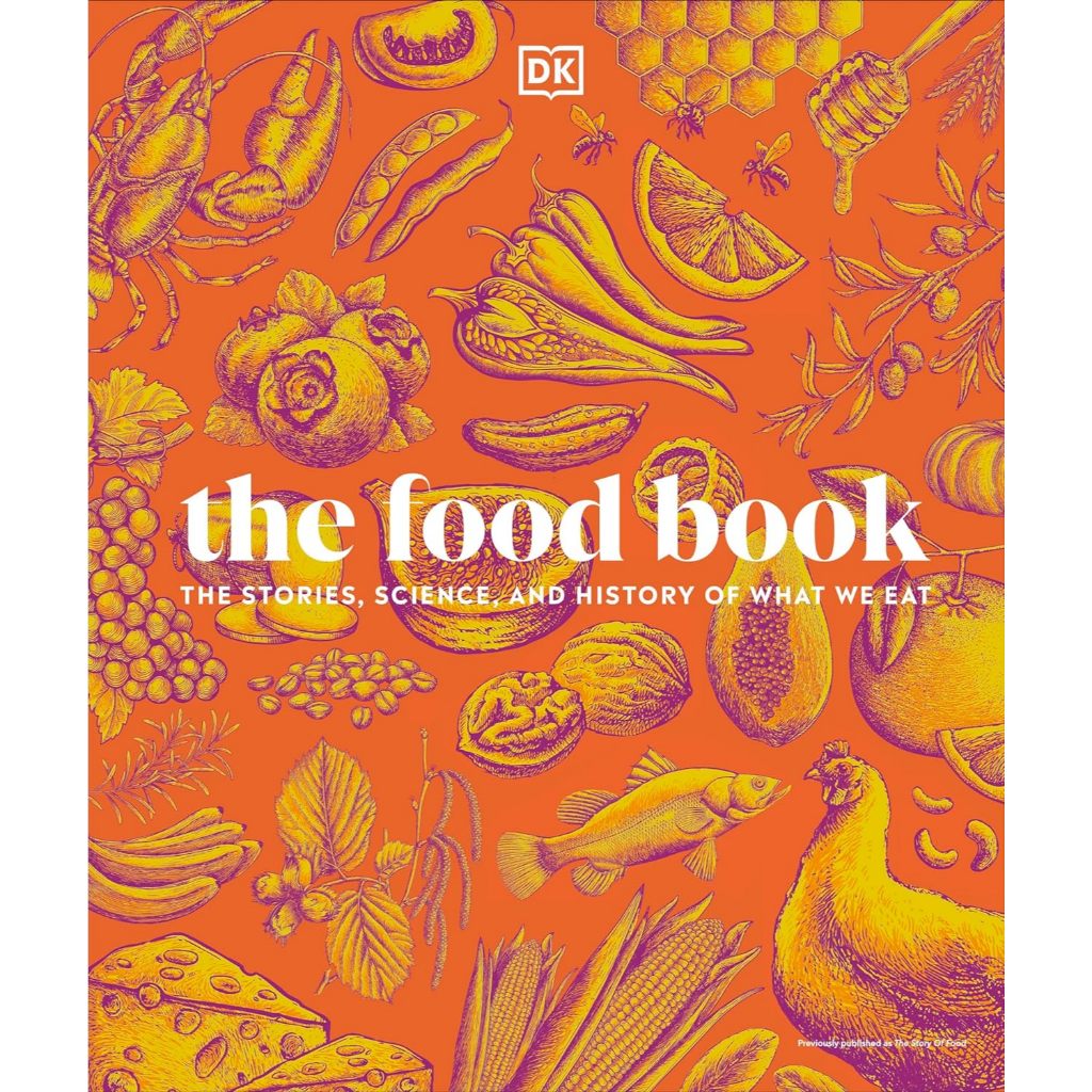 (ภาษาอังกฤษ) THE FOOD BOOK: THE STORIES, SCIENCE, AND HISTORY OF WHAT WE EAT, NEW EDITION (HC) 9780593842706