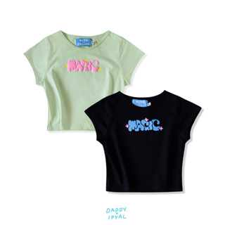 DADDY | Magic Crop Top เสื้อครอปท็อปผ้ายืดCotton สกรีนMAGIC สีเขียว สีดำ