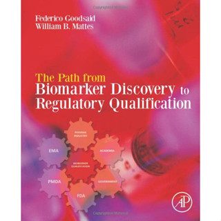 [หนังสือ] The Path from Biomarker Discovery to Regulatory Qualification เภสัชวิทยา เภสัชศาสตร์ pharmacology  medicine