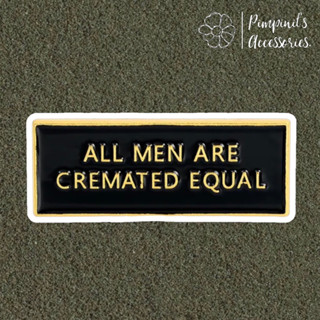 ʕ •ᴥ•ʔ ✿ พร้อมส่ง : เข็มกลัดสี่เหลี่ยมผืนผ้าสีดำ | "ALL MEN ARE CREMATED EQUAL" Quote Black Rectangle Enamel Brooch Pin