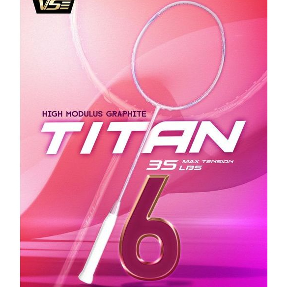ไม้แบดมินตัน VS รุ่นใหม่ล่าสุด TITAN 6 แถมเอ็น ซอง กริปยาง ประกัน