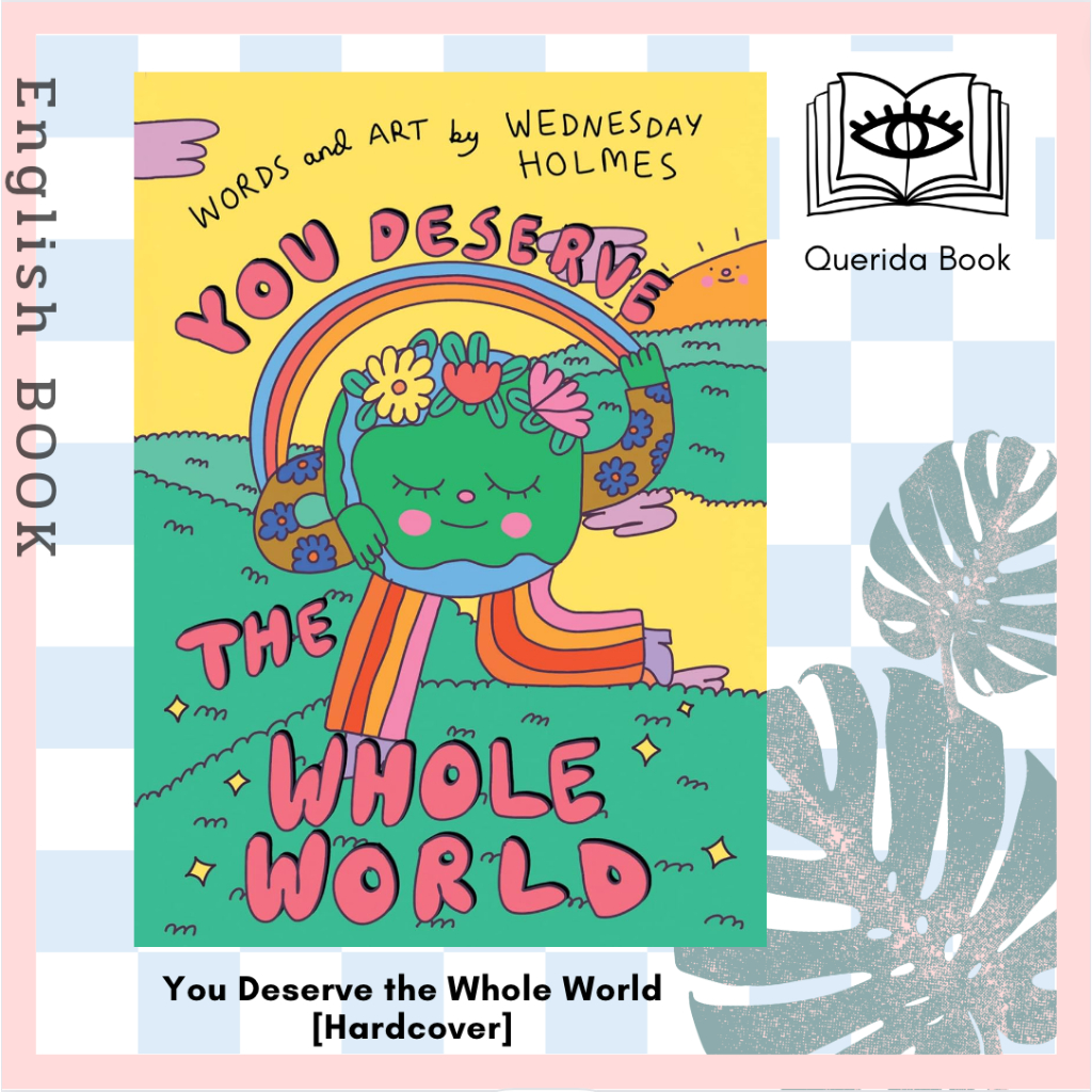 [Querida] หนังสือภาษาอังกฤษ You Deserve the Whole World [Hardcover] by Wednesday Holmes, English Book
