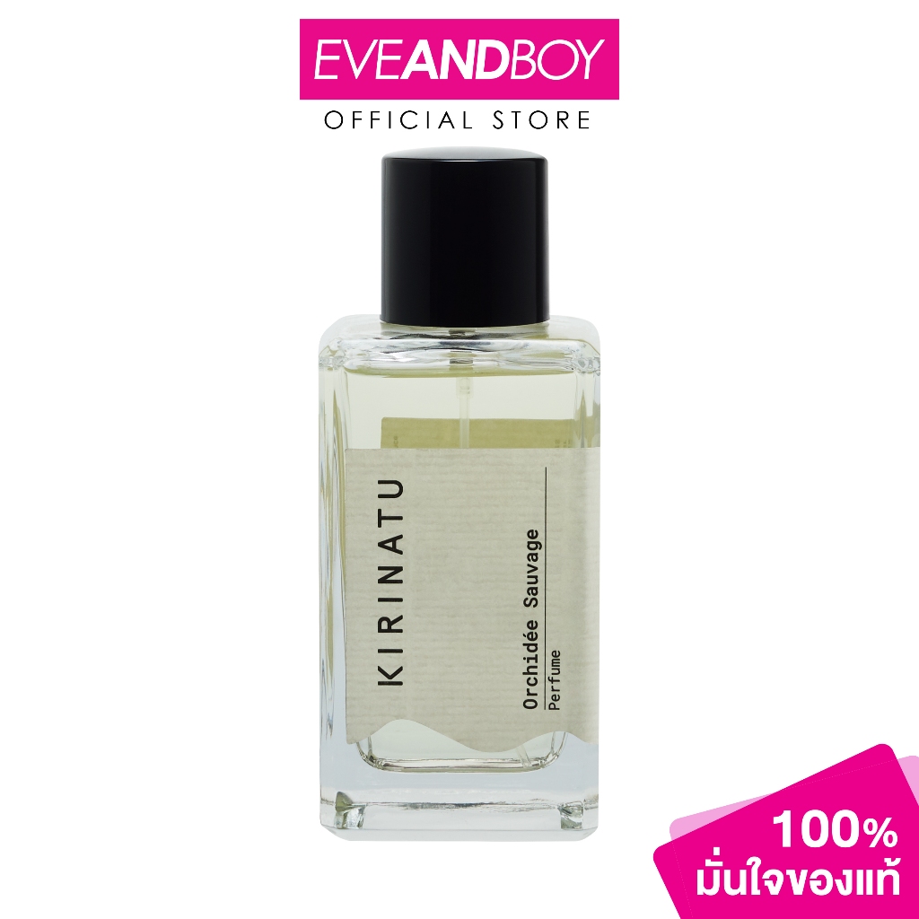 KIRINATU - Orchidée Sauvage Parfum (100 ml.) คิรินาทู + ออร์ชิเด้ โซวาจ พาร์ฟูม (สีใส) น้ำหอม EVEAND