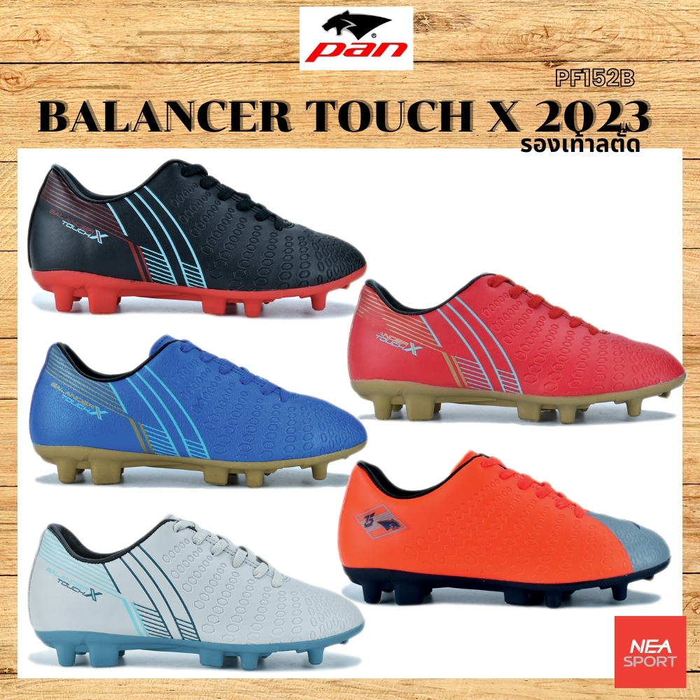 [ลด20% เก็บโค้ด 20XTRA1000] PAN BALANCER TOUCH X 2023 รองเท้าฟุตบอล สตั๊ด แพน เน้นความคุ้มค่า PF152B