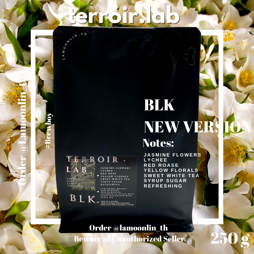 เมล็ดกาแฟ " BLK " (New) -  Terroir Laboratory คั่ว Omni คั่วกลาง อ่อน 250 g 