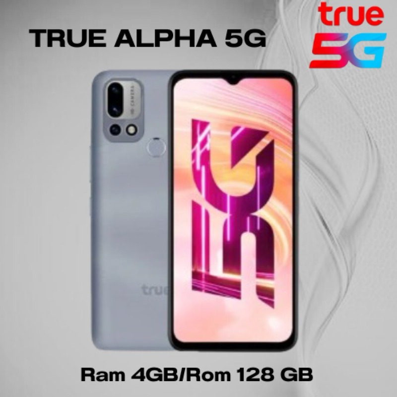 มือถือทรู TRUE ALPHA 5G Ram 4GB/Rom 128 GBเครื่องใหม่(รับรองเฉพาะชิมทรู)