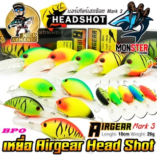 เหยื่อตกปลา Airgear Head Shot Mark 3 แอร์เกียร์เฮดช็อต นิก อาร์มันโด้ NICK ARMANDO & BPO