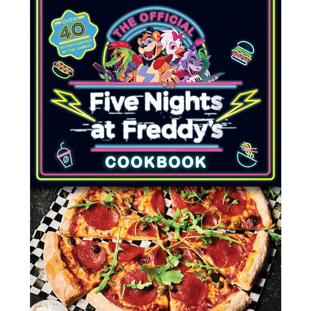 Five Nights at Freddy's Cook Book - Five Nights at Freddy's Scott Cawthon, Rob Morris Hardback