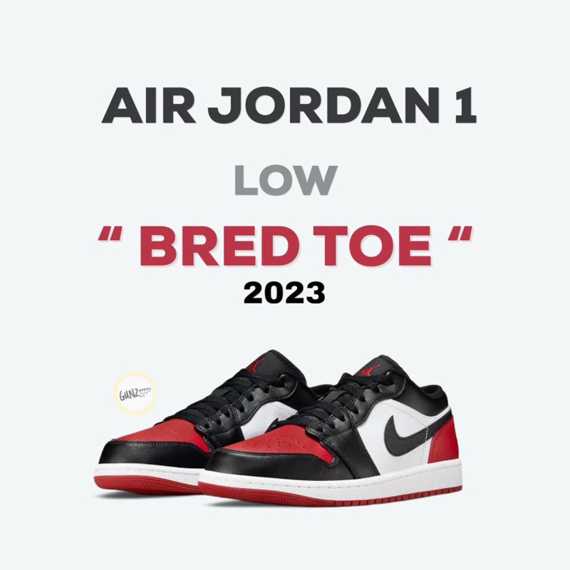 (พร้อมส่ง ของแท้100%) AIR JORDAN 1 LOW “BRED TOE 2023“