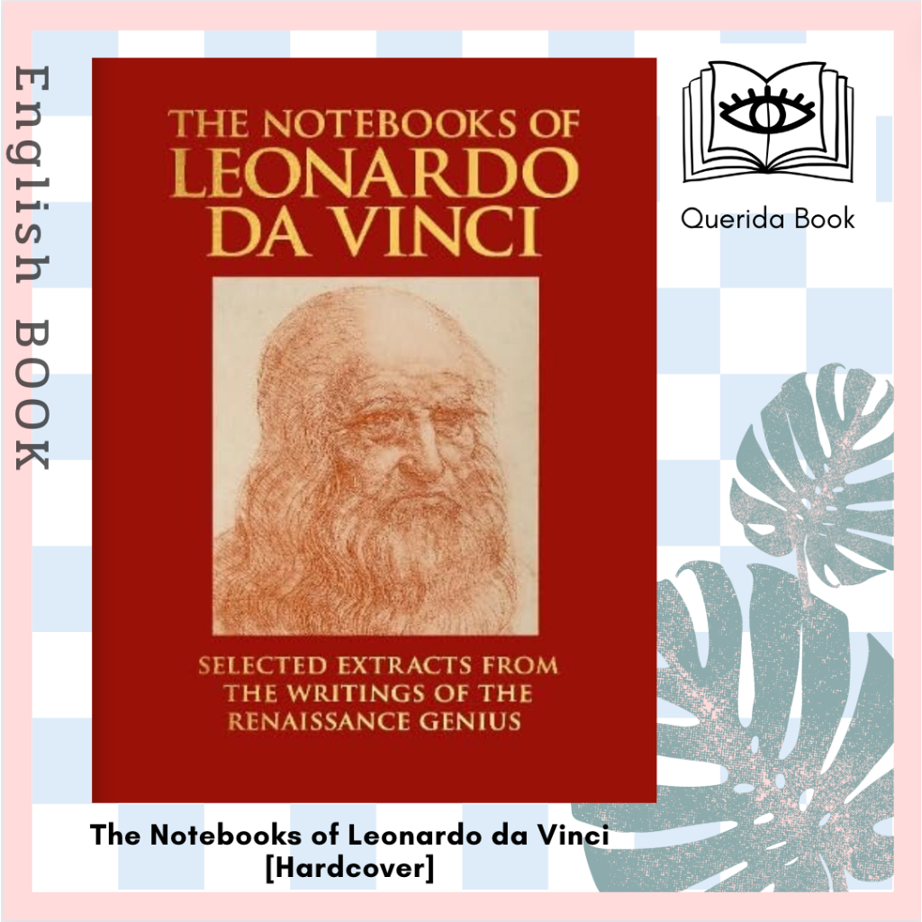 หนังสือภาษาอังกฤษ The Notebooks of Leonardo da Vinci : Selected Extracts from the Writings of the Re