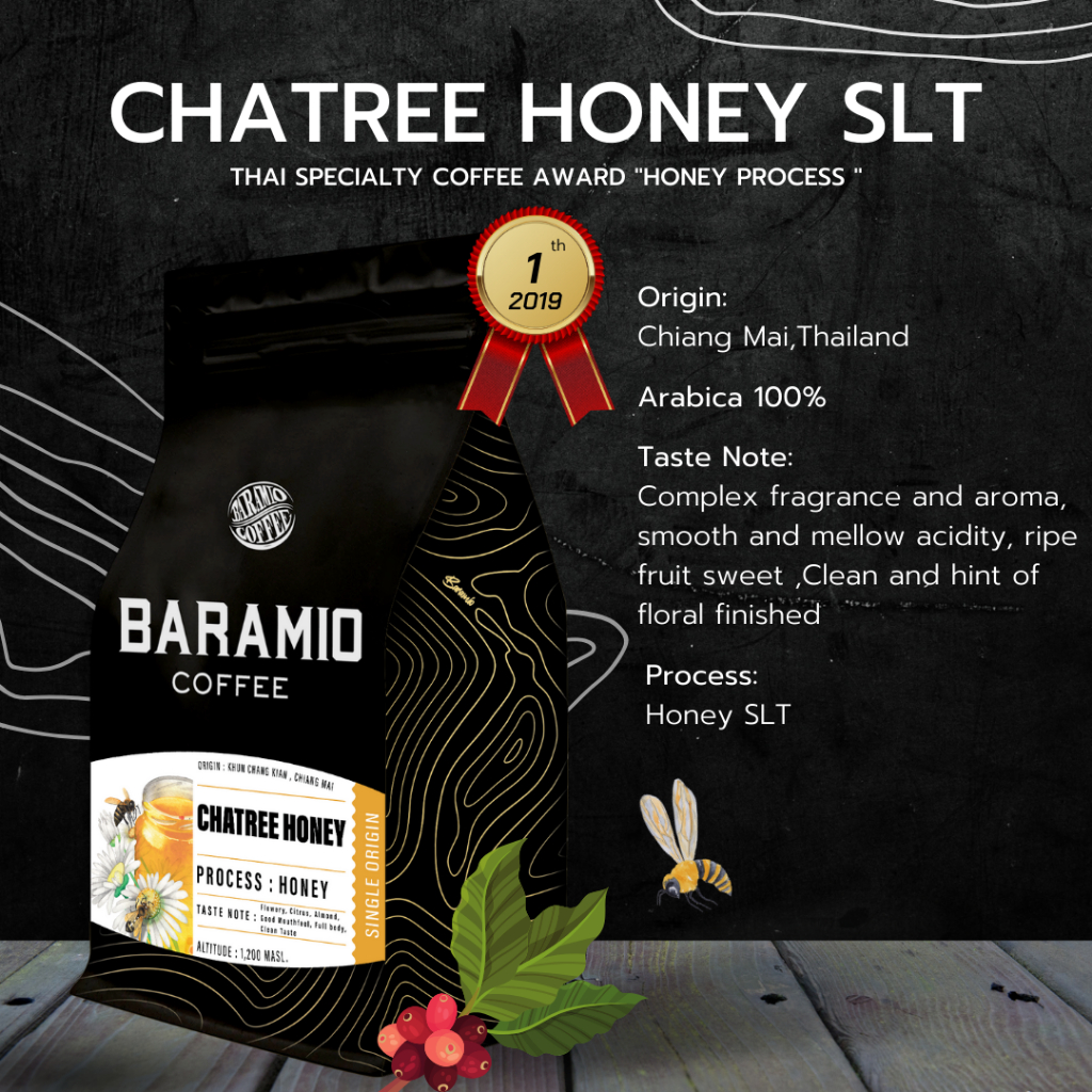 Baramioเมล็ดกาแฟคั่วรุ่น Chatree Honey SLT 200g. Taste Note:Complex fragrance and aroma,smoothan
