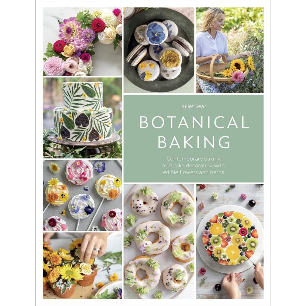 Botanical Baking Contemporary Baking and Cake Decorating with Edible Flowers and Herbs แต่งเค้กด้วยด