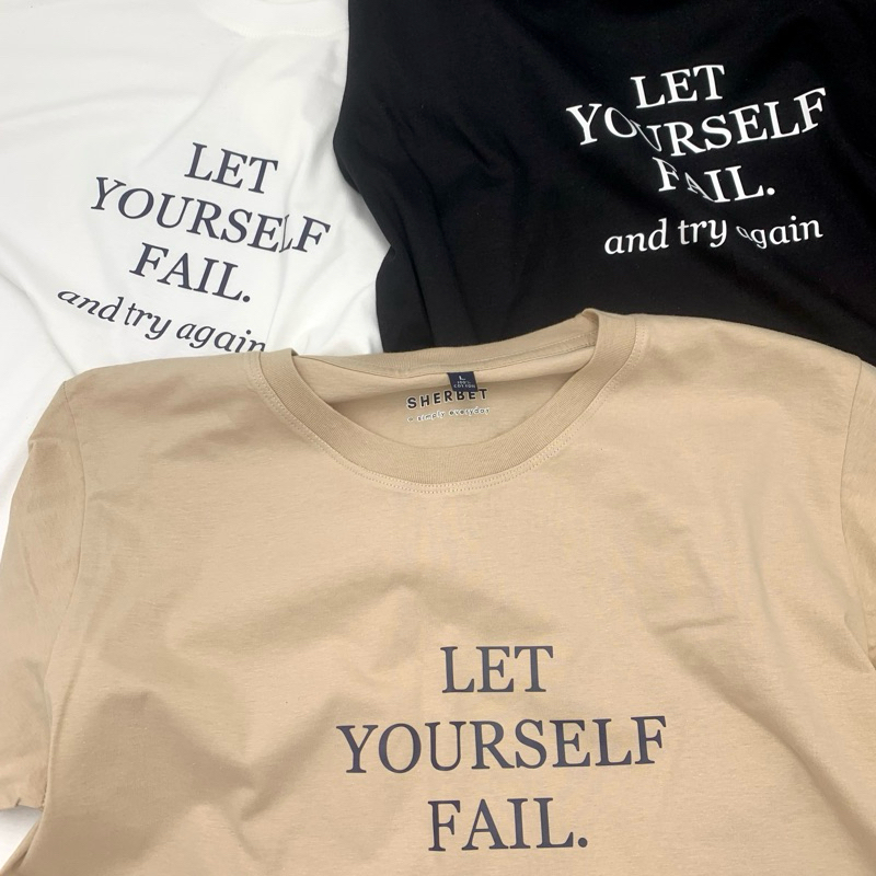 เสื้อยืด let yourself Fail | sherbet.teeshop