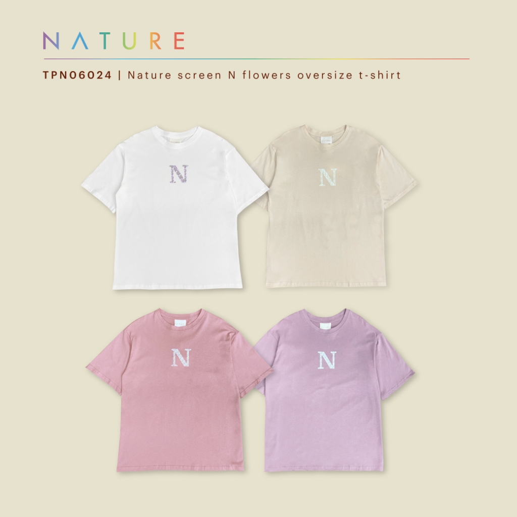 ลด 𝟲𝟬.-พิมพ์ NTBCTT nature.bkk - TPN06024 Nature เสื้อยืดโอเวอร์ไซส์ screen N flowers oversize t-shirt